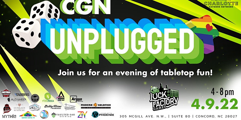 CGN Unplugged @ Luck Factory Games