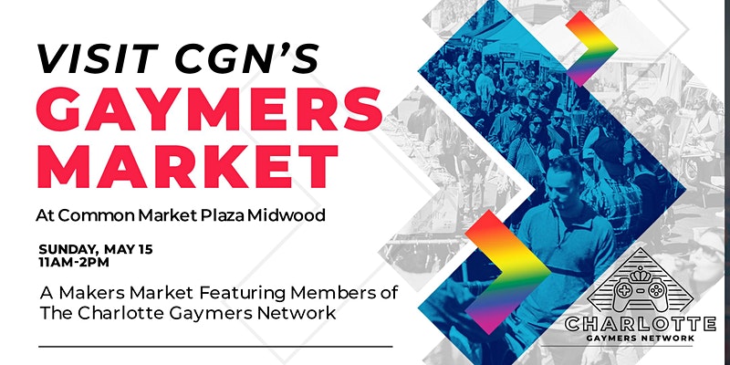 CGN Presents: Gaymers Market!