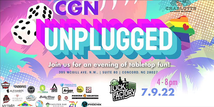 CGN Unplugged @ Luck Factory Games!
