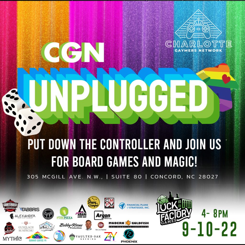 CGN Unplugged @ Luck Factory Games!